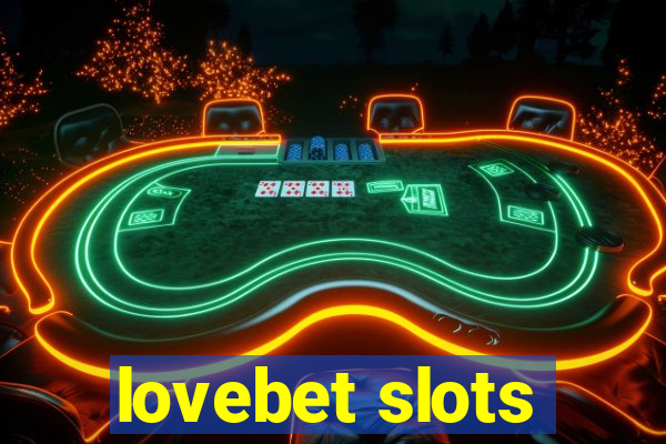 lovebet slots